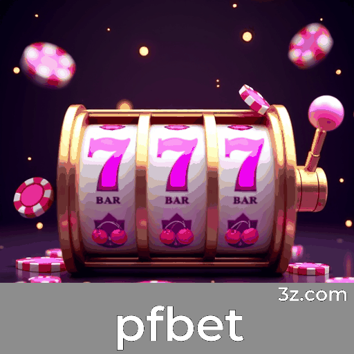 pfbet: Apostas Esportivas Completas e Instantâneas no Brasil